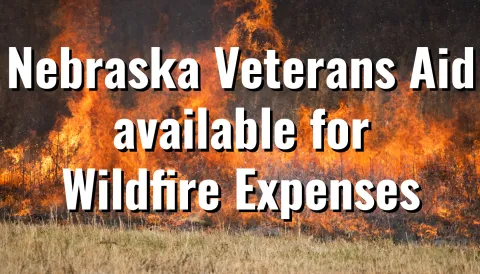 Nebraska Veterans Aid Available for Wildfire Expenses