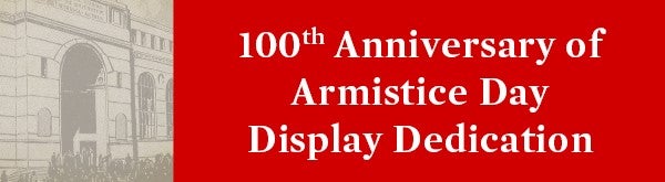 100th Anniversary of Armistice Day Display Dedication